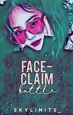 ─FACE CLAIM BATTLE─