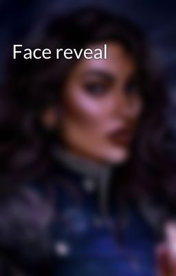 Face reveal