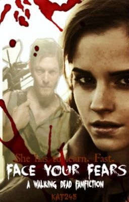 Face Your Fears *The Walking Dead Fanfiction*