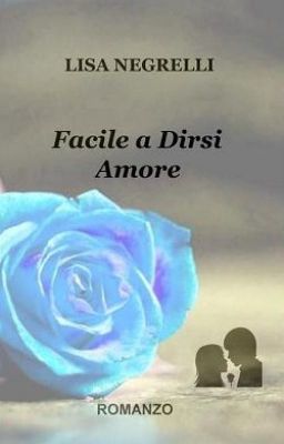 Facile A Dirsi Amore - Vol.1 