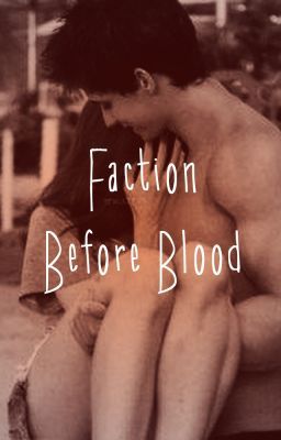 Faction before Blood