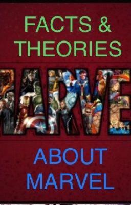 Facts and Theories About MARVEL