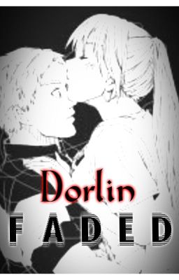 Faded 💕Dorlin💕