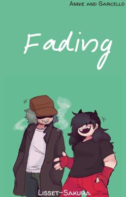 Fading • Garcello/Annie • (Oneshot)