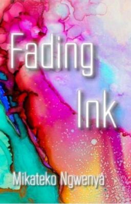 Fading Ink 