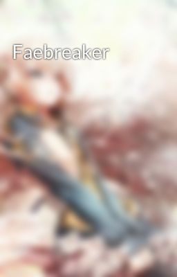 Faebreaker