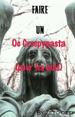 Faire un Oc Creepypasta pour les nuls