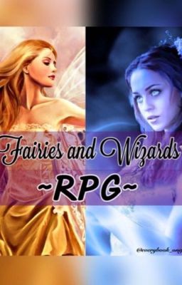 Fairies and Wizards ~RPG~