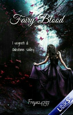 Fairy Blood I segreti di Oakstone Valley (#Wattys2015)