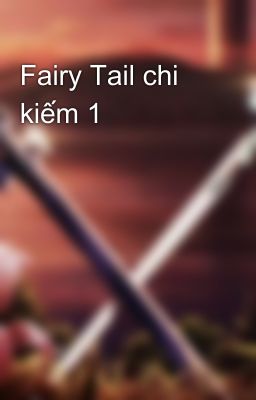 Fairy Tail chi kiếm 1