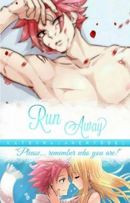 [Fairy Tail Fanfiction] [Long Fic] Chạy Trốn II: Thức Tỉnh (NaLu Fanfiction)