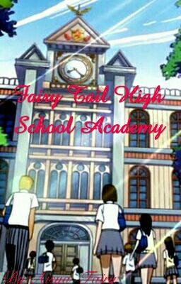 Fairy Tail Highschool { NaLu, GrUvia, JeRza, GaLe fanfiction }