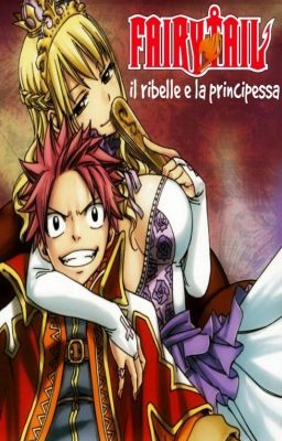 Fairy Tail: il ribelle e la principessa