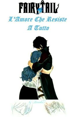 Fairy Tail ~ L'Amore Che Resiste A Tutto