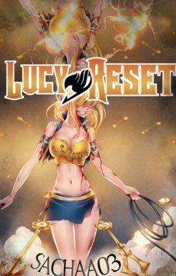 Fairy tail: lucy reset 