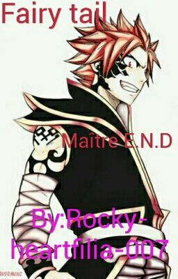 Fairy tail : Maître E.N.D 