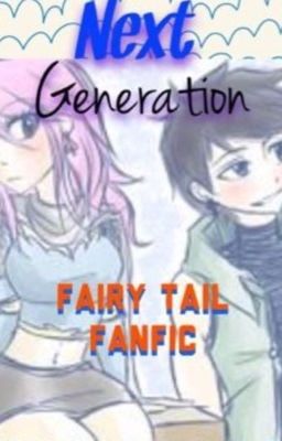 Fairy tail next generation(ON HOLD)