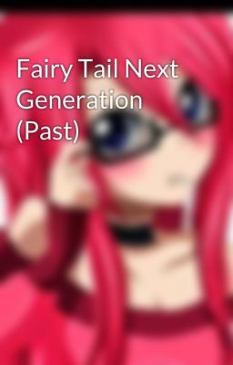 Fairy Tail Next Generation (Past)