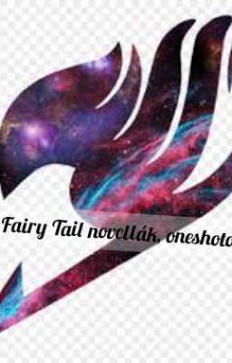 Fairy Tail novellák/oneshotok