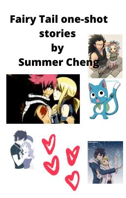 Fairy Tail one-shot stories by Summer Cheng