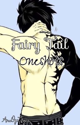 Fairy Tail Oneshots