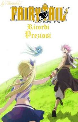 Fairy Tail ~ Ricordi Preziosi 