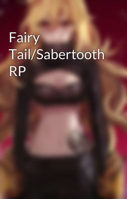 Fairy Tail/Sabertooth RP