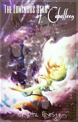 Fairy Tail: The Luminous Star of Caballeen (A NaLu Fan Fiction)