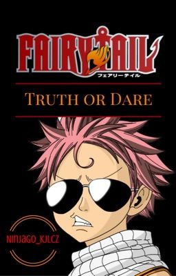 Fairy Tail Truth or Dare