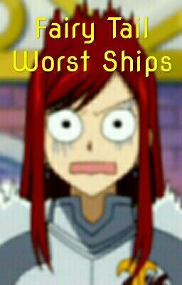 Fairy Tail Worst Ships w/ Pictures