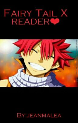 Fairy tail X reader❤