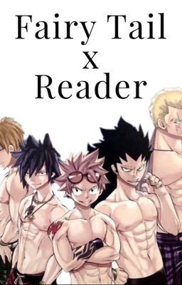 Fairy Tail x reader