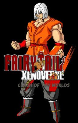 Fairy Tail Xenoverse: Clash of Two Worlds