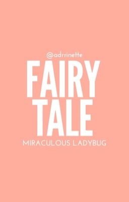 FAIRY TALE ; MIRACULOUS LADYBUG