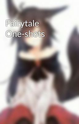 Fairytale One-shots