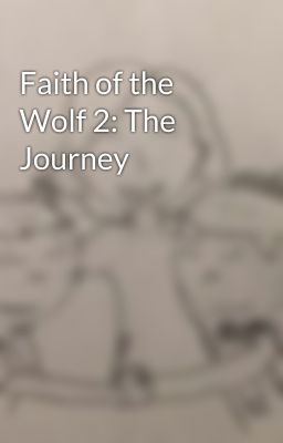 Faith of the Wolf 2: The Journey