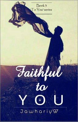 Faithful To You #3