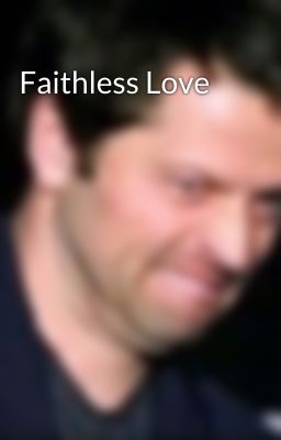 Faithless Love