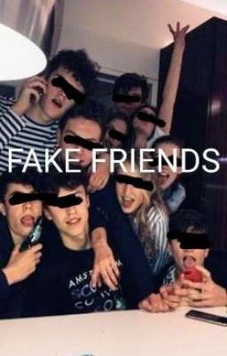 FAKE FRIENDS