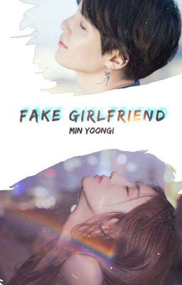 FAKE GIRLFRIEND | MYG SHORT FANFIC [ON GOING]