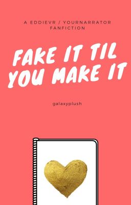 Fake It Til You Make It {EddieVR X YourNarrator}