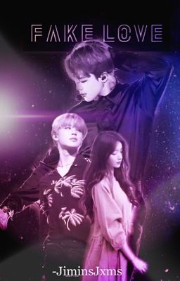 Fake Love | Park Jimin FF | BTS Fanfic 