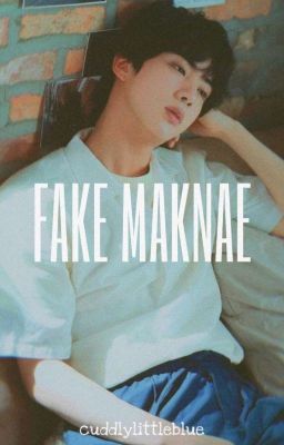 ˙FAKE MAKNAE˙