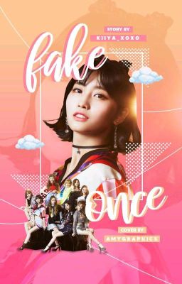 Fake Once | COMPLETED