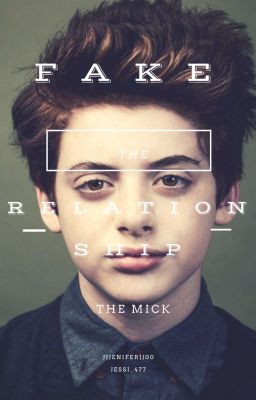 Fake the Relationship ~The Mick