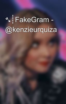 ➴┊FakeGram - @kenzieurquiza