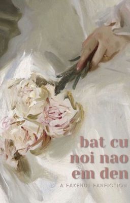 [fakenut/abo] bất cứ nơi nào em đến