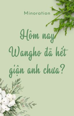 [FakeNut/ABO] Hôm nay Wangho đã hết giận anh chưa?