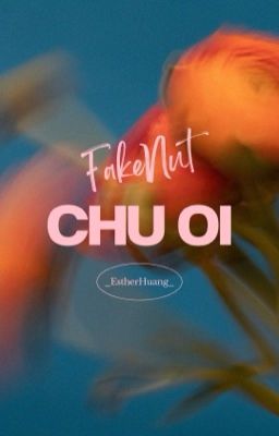 FakeNut | Chú ơi