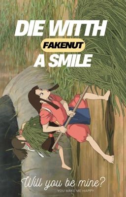 |FAKENUT| DIE WITH A SMILE ྀི